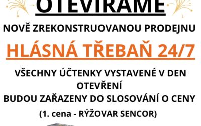 ZNOVUOTEVŘENÍ PRODEJNY V HLÁSNÉ TŘEBANI